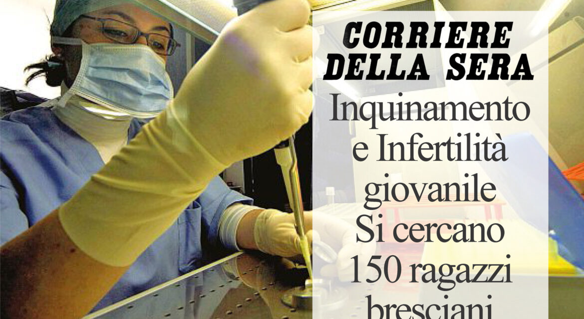 inquinamento e infertilita giovanile corriere della sera